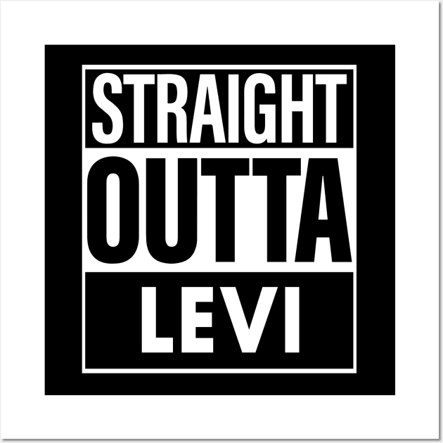 Levi Name Straight Outta Levi Wall Art by ThanhNga